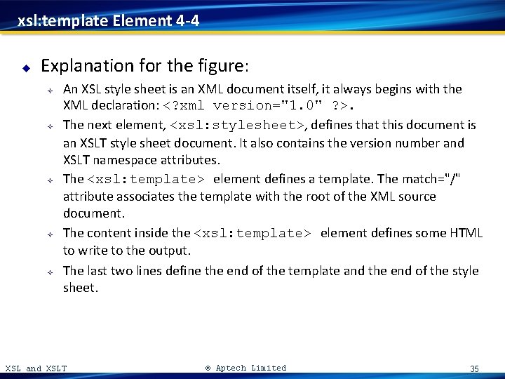xsl: template Element 4 -4 u Explanation for the figure: ² ² ² An