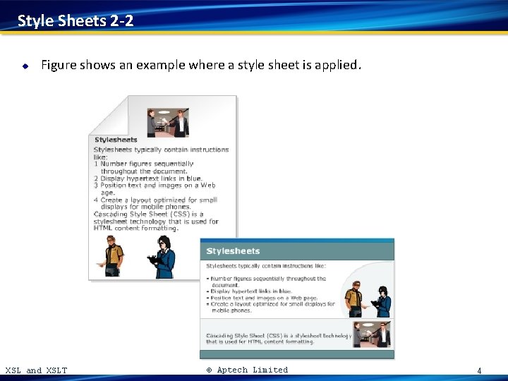 Style Sheets 2 -2 u Figure shows an example where a style sheet is