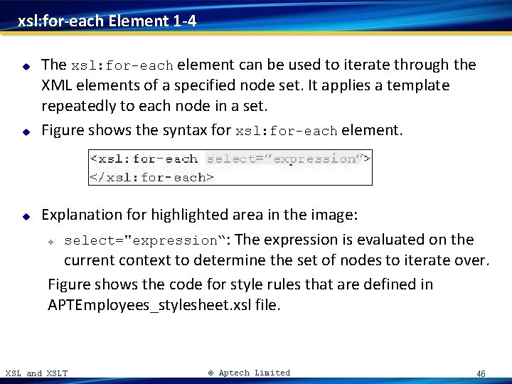 xsl: for-each Element 1 -4 u u u The xsl: for-each element can be