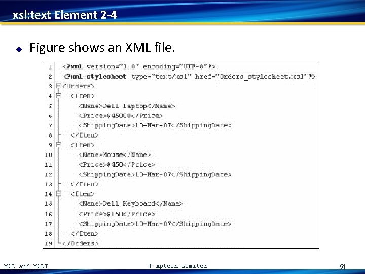 xsl: text Element 2 -4 u Figure shows an XML file. XSL and XSLT
