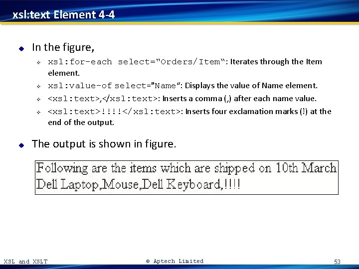 xsl: text Element 4 -4 u In the figure, ² ² u xsl: for-each