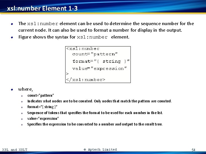 xsl: number Element 1 -3 u The xsl: number element can be used to