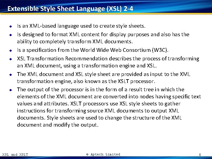 Extensible Style Sheet Language (XSL) 2 -4 u u u Is an XML-based language