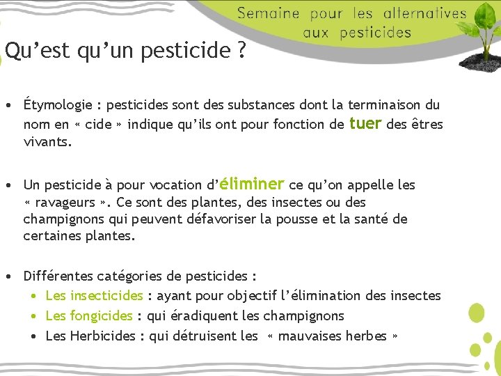 Qu’est qu’un pesticide ? • Étymologie : pesticides sont des substances dont la terminaison