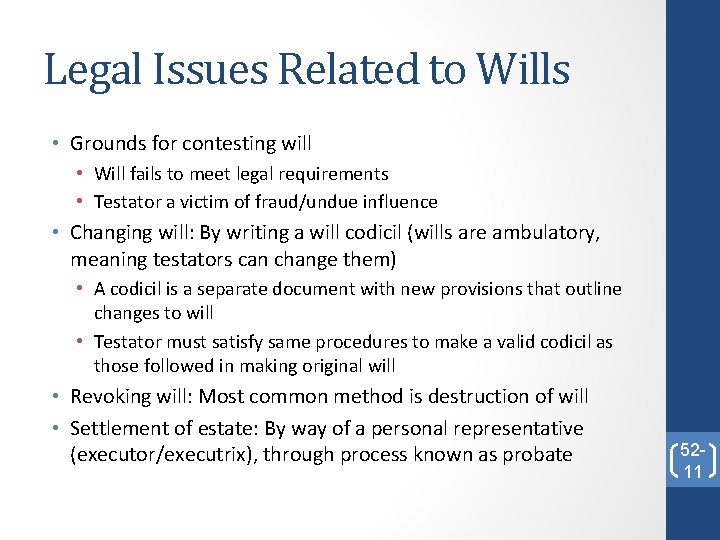 Legal Issues Related to Wills • Grounds for contesting will • Will fails to