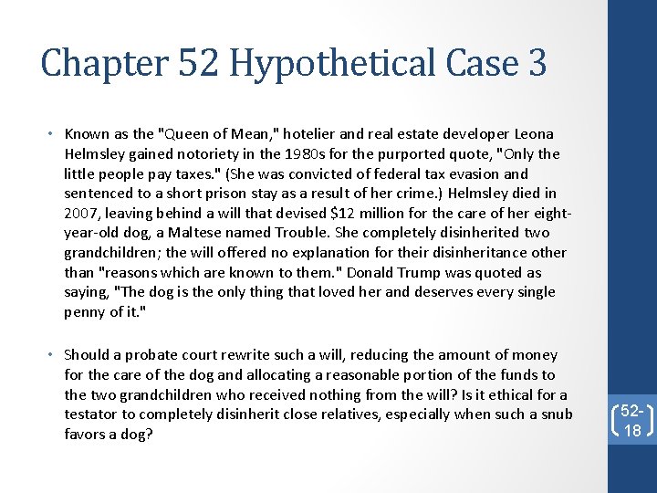 Chapter 52 Hypothetical Case 3 • Known as the "Queen of Mean, " hotelier