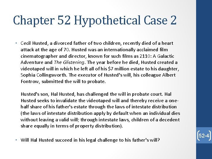 Chapter 52 Hypothetical Case 2 • Cecil Husted, a divorced father of two children,
