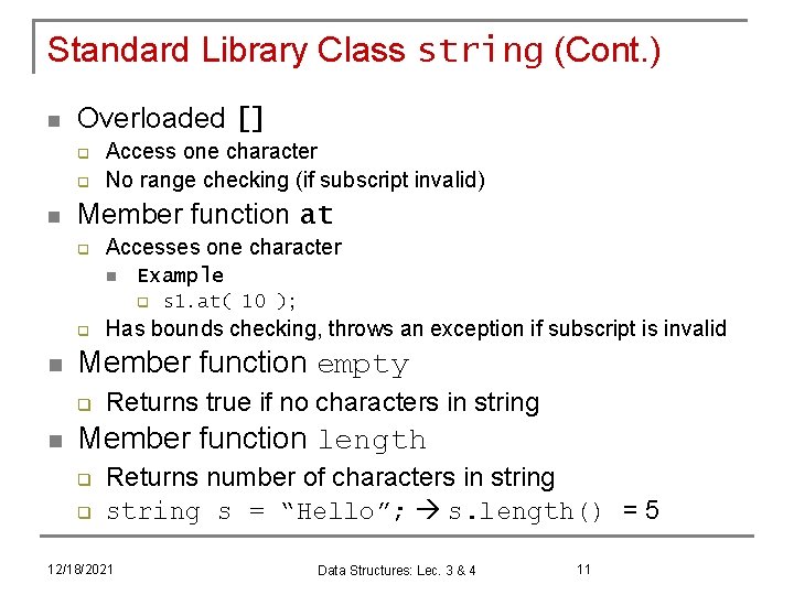 Standard Library Class string (Cont. ) n Overloaded [] q q n Access one