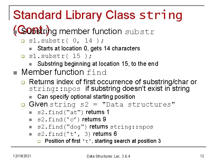 Standard Library Class string (Cont. ) n Substring member function substr q s 1.