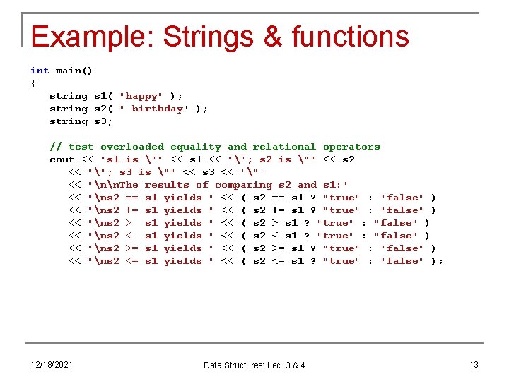 Example: Strings & functions int main() { string s 1( "happy" ); string s