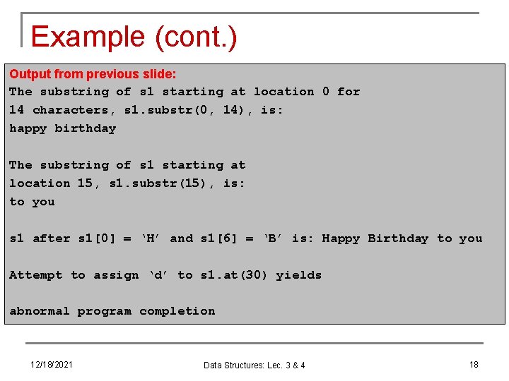 Example (cont. ) Output from previous slide: The substring of s 1 starting at