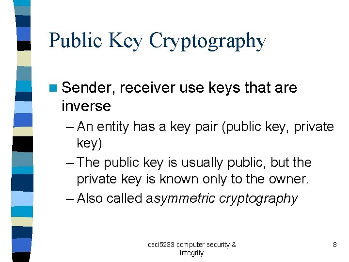 Cryptography an overview csci 5233 computer security integrity