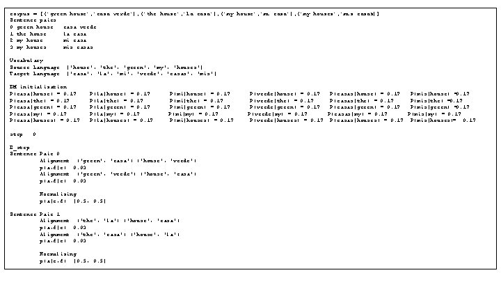 corpus = [('green house', 'casa verde'), ('the house', 'la casa'), ('my house', 'mi casa'),