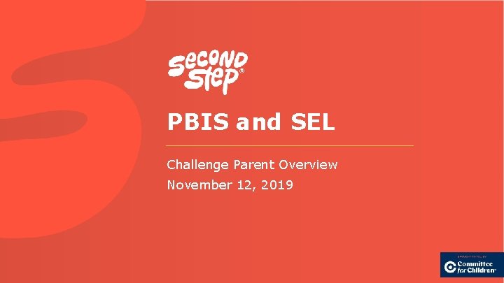PBIS and SEL Challenge Parent Overview November 12, 2019 