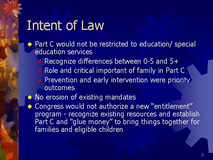 Intent of Law Part C would not be restricted to education/ special education services