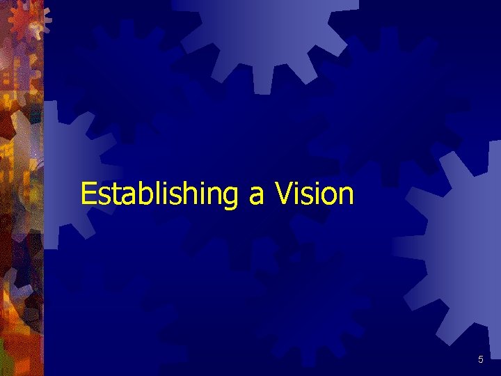 Establishing a Vision 5 