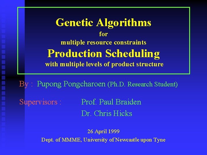 Genetic Algorithms for multiple resource constraints Production Scheduling with multiple levels of product structure