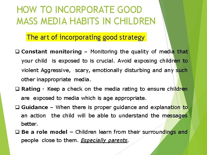 HOW TO INCORPORATE GOOD MASS MEDIA HABITS IN CHILDREN The art of incorporating good