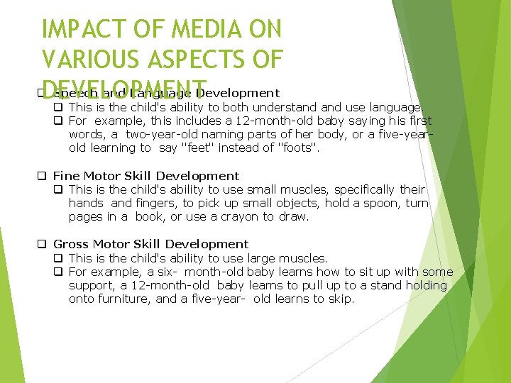 IMPACT OF MEDIA ON VARIOUS ASPECTS OF q Speech and Language Development DEVELOPMENT q