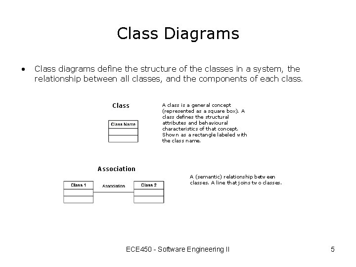 Class Diagrams • Class diagrams define the structure of the classes in a system,