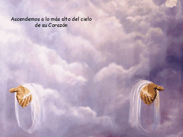 Ascendemos a lo más alto del cielo de su Corazón 