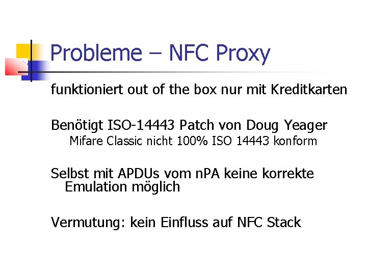 Probleme – NFC Proxy funktioniert out of the box nur mit Kreditkarten Benötigt ISO-14443