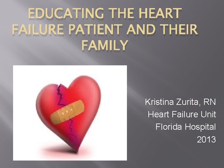 Educating The Heart Failure Patient And Their Family
