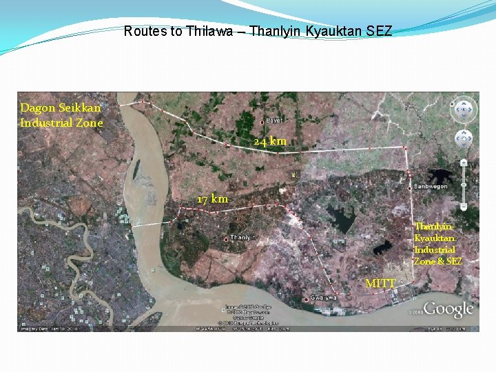 Routes to Thilawa – Thanlyin Kyauktan SEZ Dagon Seikkan Industrial Zone 24 km 17