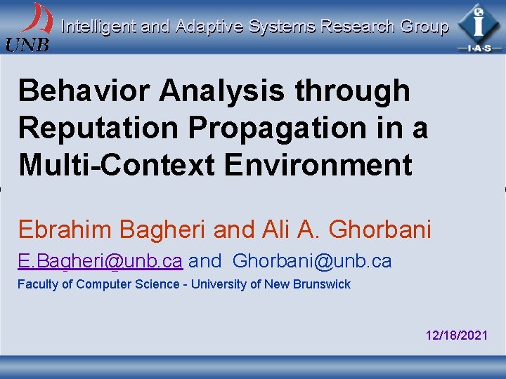Intelligent and Adaptive Systems Research Group Behavior Analysis through Reputation Propagation in a Multi-Context