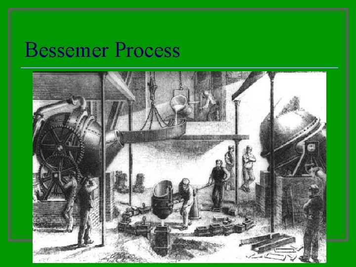 Bessemer Process Bessemer Process