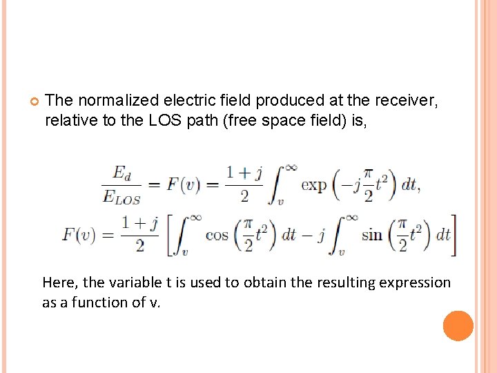  The normalized electric field produced at the receiver, relative to the LOS path