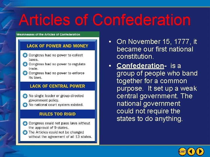 Articles of Confederation • On November 15, 1777, it became our first national constitution.