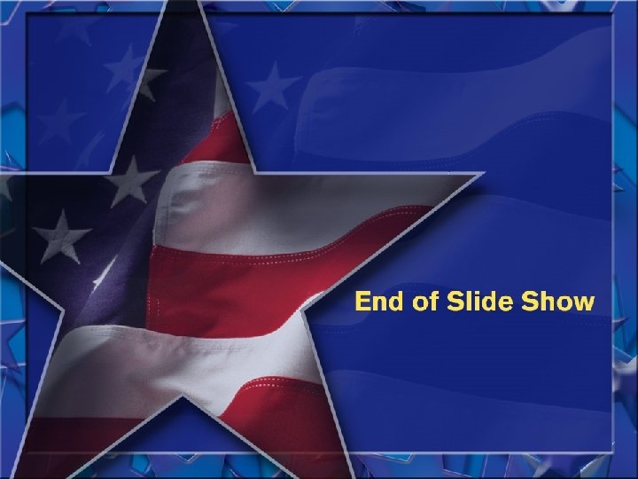 End of Slide Show 