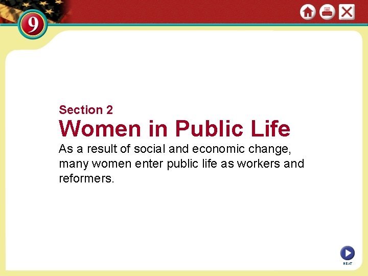 Section 2 Women in Public Life As a result of social and economic change,