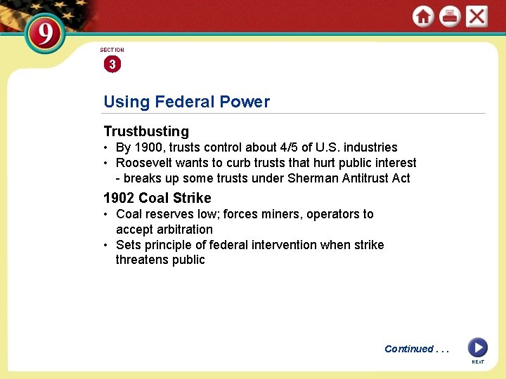 SECTION 3 Using Federal Power Trustbusting • By 1900, trusts control about 4/5 of