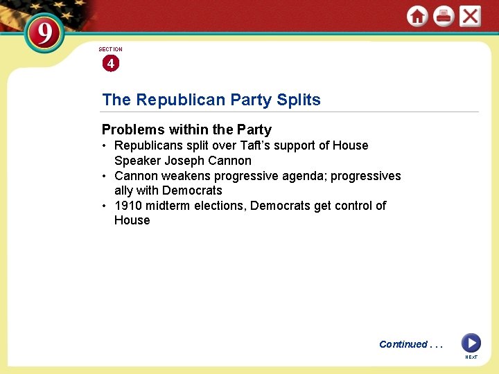 SECTION 4 The Republican Party Splits Problems within the Party • Republicans split over