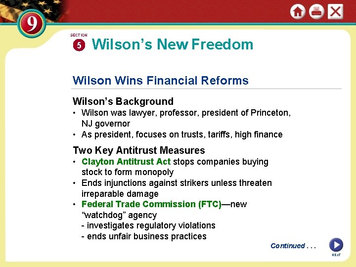 SECTION 5 Wilson’s New Freedom Wilson Wins Financial Reforms Wilson’s Background • Wilson was