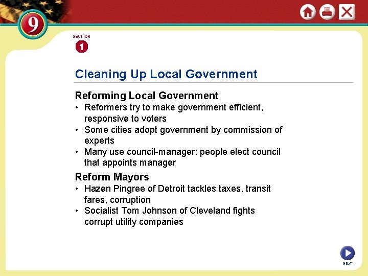 SECTION 1 Cleaning Up Local Government Reforming Local Government • Reformers try to make