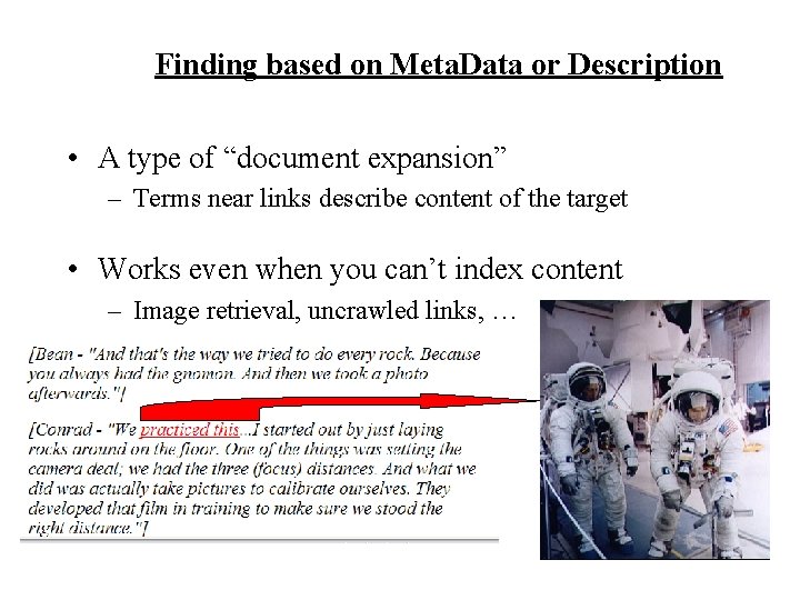 Finding based on Meta. Data or Description • A type of “document expansion” –