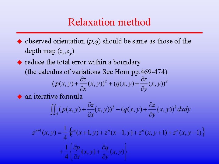 Relaxation method u observed orientation (p, q) should be same as those of the