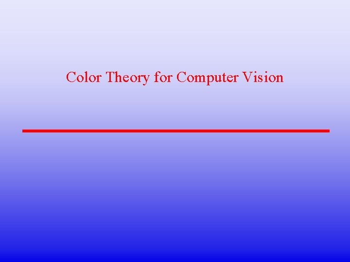Color Theory for Computer Vision 