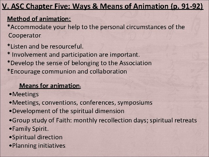 V. ASC Chapter Five: Ways & Means of Animation (p. 91 -92) Method of