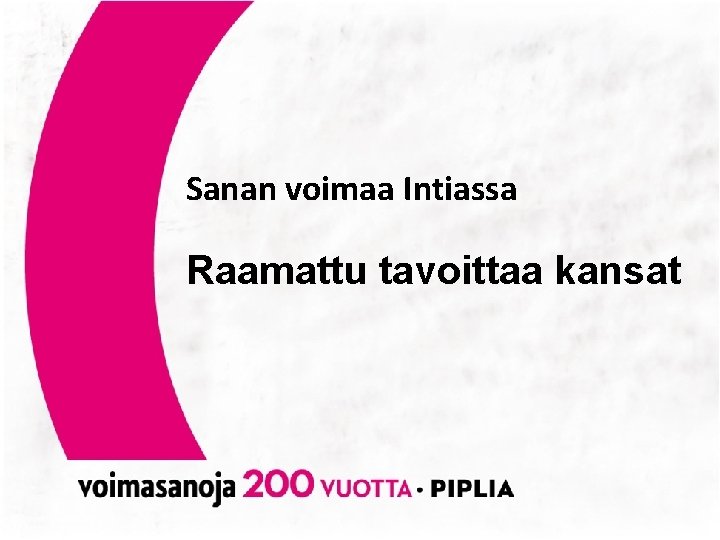 Sanan voimaa Intiassa Raamattu tavoittaa kansat 