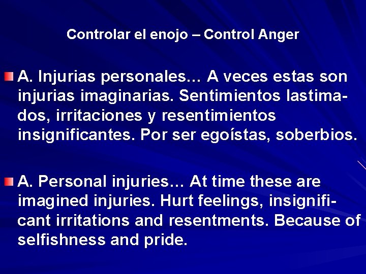 Controlar el enojo – Control Anger A. Injurias personales… A veces estas son injurias