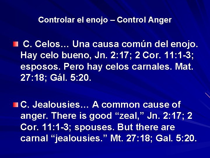 Controlar el enojo – Control Anger C. Celos… Una causa común del enojo. Hay