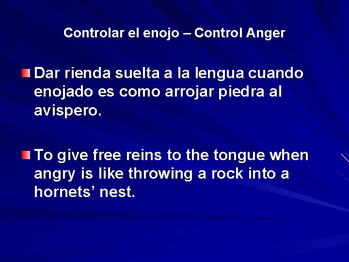 Controlar el enojo – Control Anger Dar rienda suelta a la lengua cuando enojado