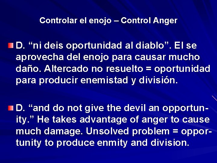 Controlar el enojo – Control Anger D. “ni “ deis oportunidad al diablo”. El