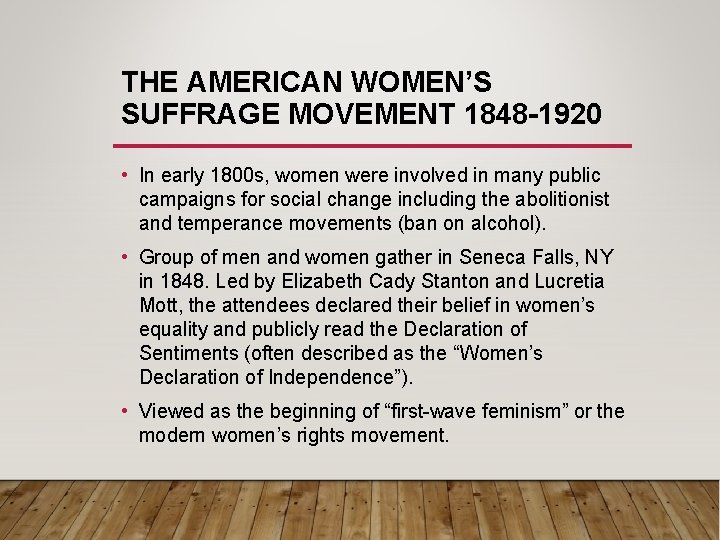 THE AMERICAN WOMEN’S SUFFRAGE MOVEMENT 1848 -1920 • In early 1800 s, women were THE AMERICAN WOMEN’S SUFFRAGE MOVEMENT 1848 -1920 • In early 1800 s, women were