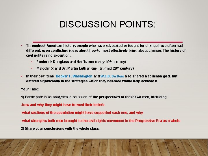 DISCUSSION POINTS: • • Throughout American history, people who have advocated or fought for DISCUSSION POINTS: • • Throughout American history, people who have advocated or fought for