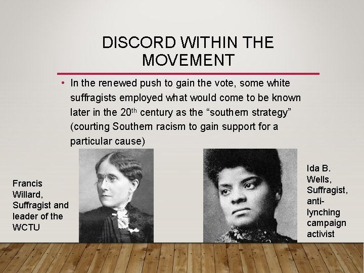 DISCORD WITHIN THE MOVEMENT • In the renewed push to gain the vote, some DISCORD WITHIN THE MOVEMENT • In the renewed push to gain the vote, some